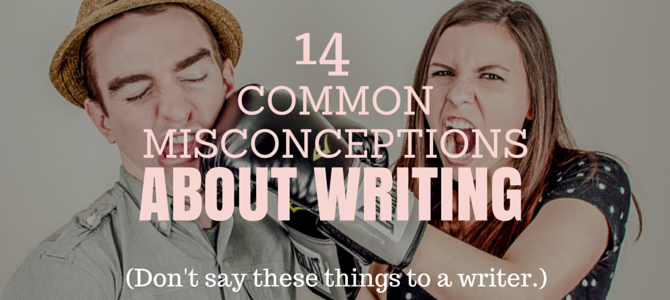 14-common-misconceptions-about-writing