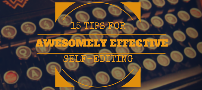 15-tips-for-awesomely-effective-self-editing